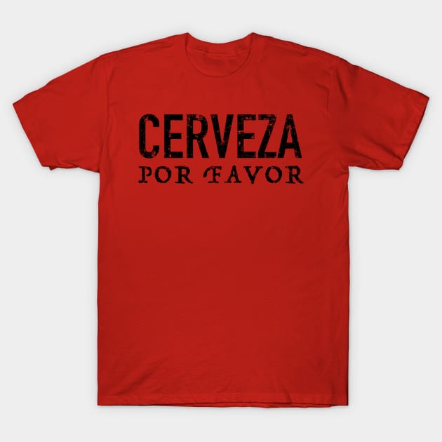 Cerveza por favor - tshirt design T-Shirt by verde